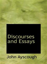 Discourses and Essays,111545160X,9781115451604