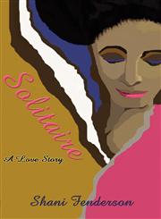 Solitaire A Love Story,1604411228,9781604411225