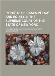 Reports of Cases in Law and Equity in the Supreme Court of the State of New York (Volume 21),1150090049,9781150090042