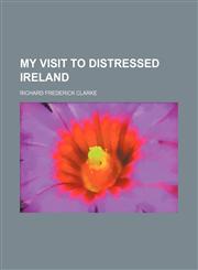My Visit to Distressed Ireland,1151359017,9781151359018