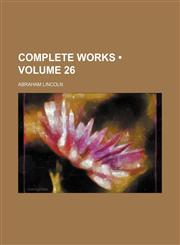 Complete Works (Volume 26),115440398X,9781154403985
