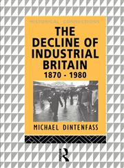 The Decline of Industrial Britain 1870-1980,0415054656,9780415054652