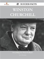 Winston Churchill 47 Success Facts - Everything You Need to Know about Winston Churchill,1488549087,9781488549083