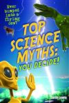 Top Science Myths You Decide! 1st Edition,1408126885,9781408126882