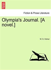 Olympia's Journal. [A novel.],124117797X,9781241177973