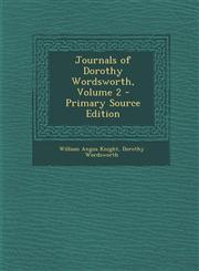 Journals of Dorothy Wordsworth, Volume 2 - Primary Source Edition,1294683829,9781294683827