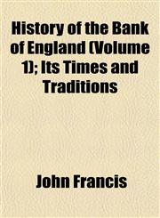History of the Bank of England (Volume 1); Its Times and Traditions,115229783X,9781152297838