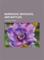 Barracks, bivouacs, and battles,1150881984,9781150881985