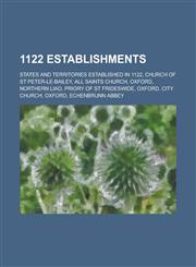 1122 Establishments States and Territories Established in 1122, Church of St Peter-Le-Bailey, All Saints Church, Oxford, Northern Liao,1157723209,9781157723202