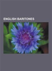 English Baritones Ian Curtis, Ringo Starr, Lemmy, Dave Gahan, Eric Burdon, Blaze Bayley, Peter Murphy, John Wetton, Thomas Allen, Simon,1230525386,9781230525389