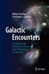 Galactic Encounters Our Majestic and Evolving Star-System, From the Big Bang to Time's End,0387853464,9780387853468