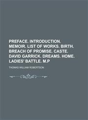 Preface. Introduction. Memoir. List of works. Birth. Breach of promise. Caste. David Garrick. Dreams. Home. Ladies' battle. M.P,1236984870,9781236984876