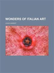 Wonders of Italian Art,1458952495,9781458952493