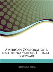 Articles On American Corporations, including Yahoo!, Ultimate Software,1244188344,9781244188341