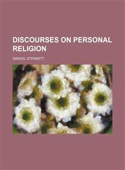 Discourses on personal religion,1154291251,9781154291254
