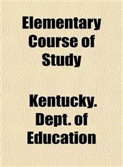 Elementary Course of Study,1154692353,9781154692358