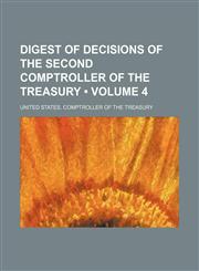 Digest of Decisions of the Second Comptroller of the Treasury (Volume 4),1151134244,9781151134240