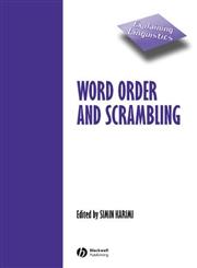 Word Order and Scrambling (Explaining Linguistics),063123327X,9780631233275