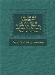 Judicial and Statutory Definitions of Words and Phrases, Volume 3,1287614957,9781287614951