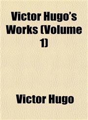 Victor Hugo's Works (Volume 1),1152101145,9781152101142