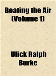 Beating the Air (Volume 1),1152869043,9781152869042