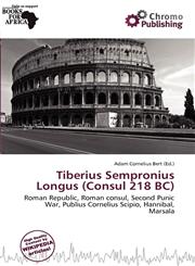 Tiberius Sempronius Longus (Consul 218 BC),6200702535,9786200702531