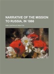 Narrative of the Mission to Russia, in 1866,1151147494,9781151147493