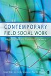 Contemporary Field Social Work Integrating Field and Classroom Experience,1412987199,9781412987196