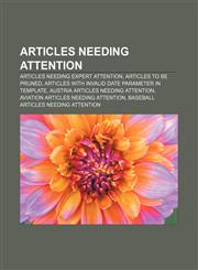 Articles needing attention Articles needing expert attention, Articles to be pruned, Articles with invalid date parameter in template,123326222X,9781233262229