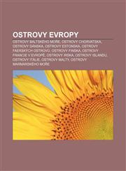 Ostrovy Evropy Ostrovy Baltského moře, Ostrovy Chorvatska, Ostrovy Dánska, Ostrovy Estonska, Ostrovy Faerských ostrovů, Ostrovy Finska,1233323946,9781233323944