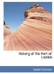 History of the Port of London,114027340X,9781140273400