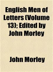 English Men of Letters (Volume 13); Edited by John Morley,1152650874,9781152650879