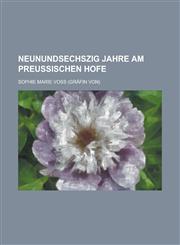 Neunundsechszig Jahre Am Preussischen Hofe,1153481294,9781153481298
