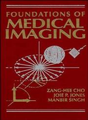 Foundations of Medical Imaging 1st Edition,0471545732,9780471545736