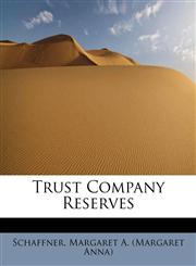 Trust Company Reserves,1241654336,9781241654337