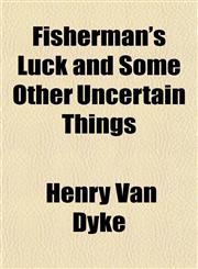 Fisherman's Luck and Some Other Uncertain Things,1151152021,9781151152022