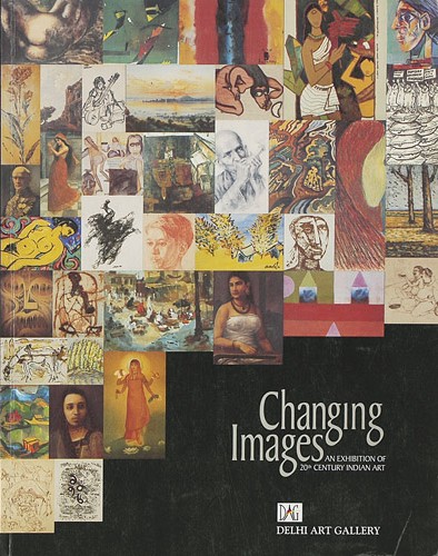 Changing Images An Exhibition of 20th Century Indian Art