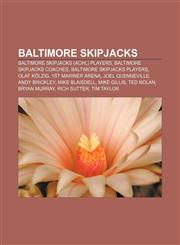 Baltimore Skipjacks Baltimore Skipjacks (ACHL) players, Baltimore Skipjacks coaches, Baltimore Skipjacks players, Olaf Kölzig,1157777775,9781157777779