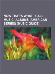 Now That's What I Call Music! Albums (American Series) (Music Guide) Now Esto Es Musica! Latino, Now Esto Es Musica! Latino 2, Now Esto Es Musica! La,1230836810,9781230836812
