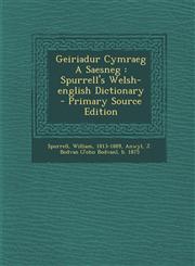 Geiriadur Cymraeg a Saesneg Spurrell's Welsh-English Dictionary - Primary Source Edition,1295452111,9781295452118