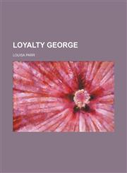 Loyalty George,1236369483,9781236369482