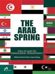 The Arab Spring Will It Lead To Democratic Transition?,1137344032,9781137344038
