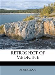 Retrospect of Medicine,1172745463,9781172745463