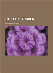 Otho the Archer,1236458222,9781236458223