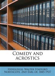 Comedy and acrostics,1177156849,9781177156844