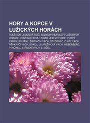 Hory a kopce v Lužických horách Tolštejn, Jedlová, Klíč, Seznam vrcholů v Lužických horách, Křížová hora, Hvozd, Jezevčí vrch, Pustý zámek,1232831042,9781232831044