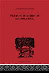 Plato's Theory of Knowledge The Theaetetus and the Sophist of Plato,0415225191,9780415225199