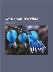 Lays from the West,1153636549,9781153636544