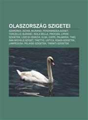 Olaszorszag Szigetei Szardinia, Ischia, Murano, Ferdinandea-Sziget, Torcello, Burano, Isola Bella, Procida, Lipari-Szigetek, Lido Di Venezi,1232892238,9781232892236