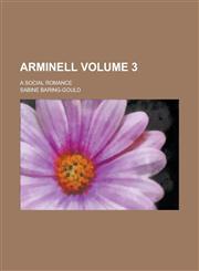 Arminell; a social romance Volume 3,123009492X,9781230094922